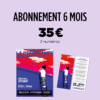 Abonnement de 6 mois