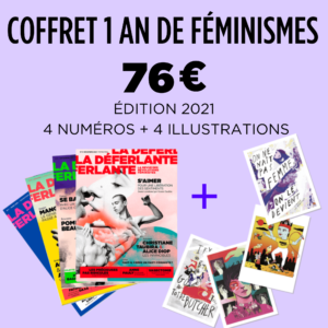 Coffret 1 an de féminismes 76 € - Edition 2021, 4 numéro + 4 illustrations