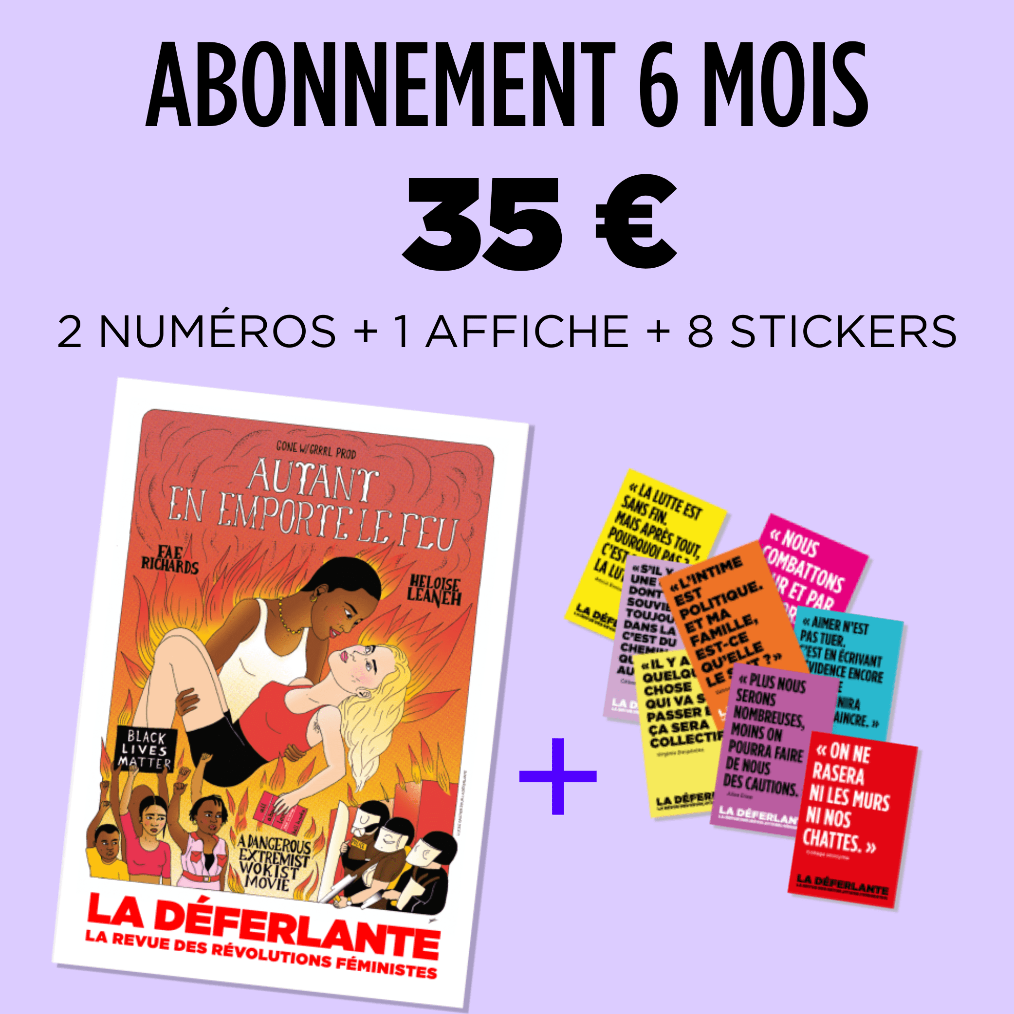 Abonnement 6 mois, 35 € - 2 numéros + 1 affiche + 8 stickers