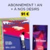 À nos désirs + Abonnement d'un an